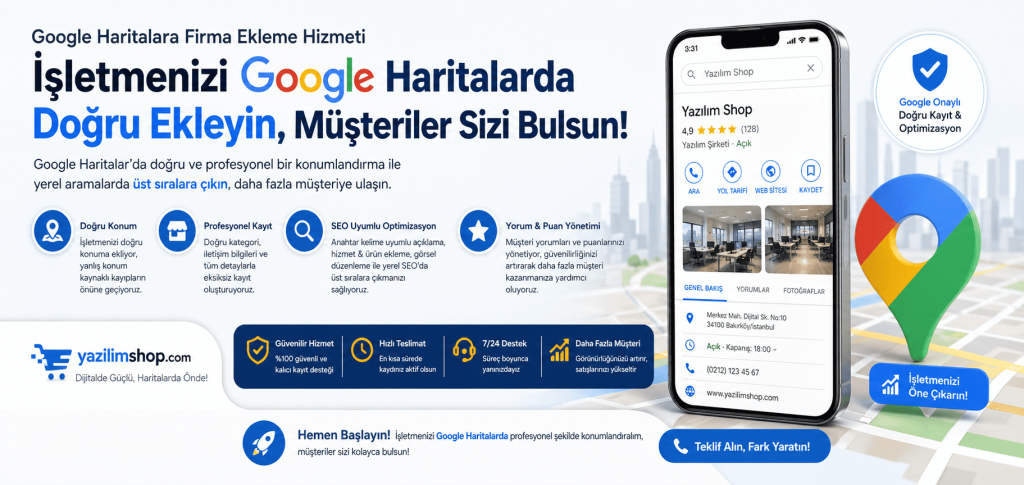 google haritalara ekleme hizmeti yazilimshopcom